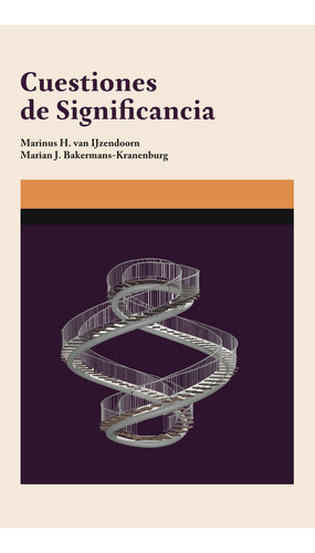 Cuestiones De Significancia: , De Bakermans-kranenburg., Vol. 1. Editorial Mago Editores, Tapa Pasta Blanda, Edición 1 En Español, 2024