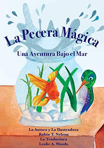La Pecera Magica: Una Aventura Bajo El Mar: Spanish Classroo