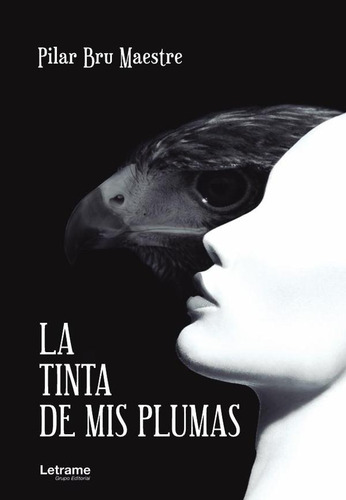 La Tinta De Mis Plumas, De Pilar Bru Maestre