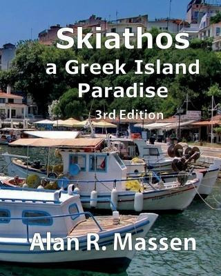 Libro Skiathos A Greek Island Paradise - Alan R Massen