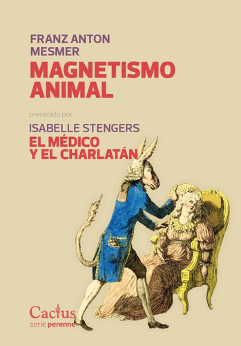 Magnetismo Animal, De Franz Anton Mesmer. Editorial Cactus 