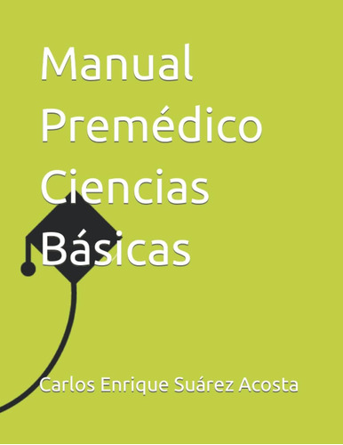 Libro: Manual Premédico Ciencias Básicas (spanish Edition)