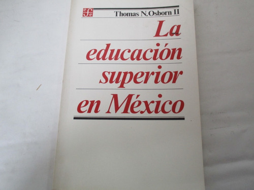 Thomas N. Osborn, La Educación Superior En México, 1987