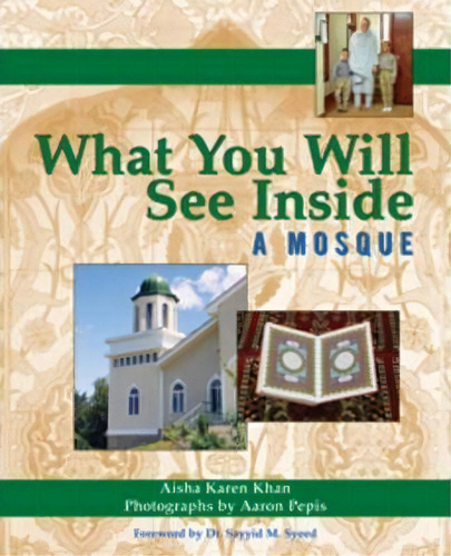 What You Will See Inside A Mosque, De Aisha Karen Khan. Editorial Jewish Lights Publishing, Tapa Blanda En Inglés