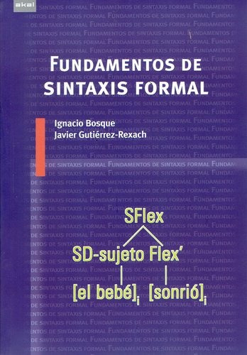 Fundamentos De Sintaxis Formal - Bosque, Gutierrez - Rexach