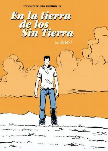 Los Viajes De Juan Sin Tierra 4. En La Tierra De Los Sin Tierra, De De Isusi, Javier. Editorial Astiberri Ediciones, Tapa Blanda En Español