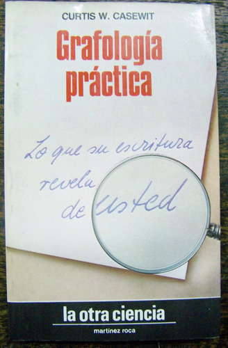 Grafologia Practica * Curtis W. Casewit *