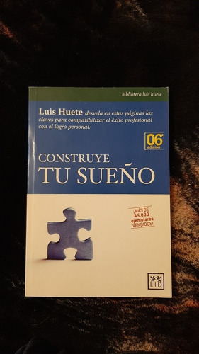 Construye Tu Sueño - Luis Huete