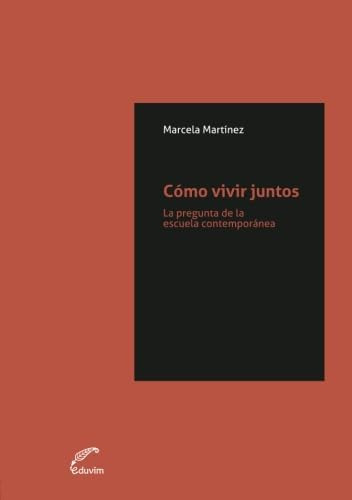 Libro: Cómo Vivir Juntos: La Pregunta De La Escuela Contempo