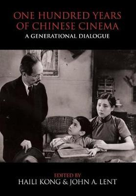 Libro One Hundred Years Of Chinese Cinema : A Generationa...