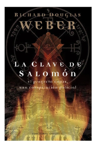 La Clave De Salomón, De Richard Douglas Weber. Editorial Obelisco, Tapa Pasta Blanda, Edición 1 En Español, 2016