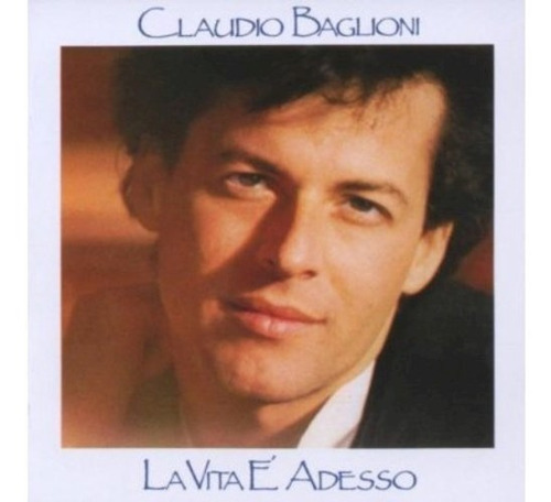 Baglioni Claudio La Vita E'adesso Usa Import Cd