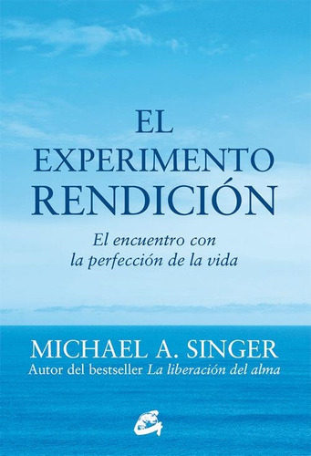 Experimento Rendicion, El-singer, Michael A.-gaia Ediciones