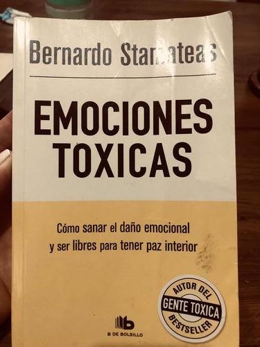 Emociones Tóxicas. Bernardo Stamateas