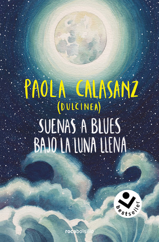Suenas A Blues Bajo La Luna Llena (bilogia Luna 1) - Calasan
