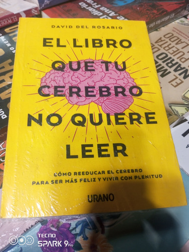 El Libro Que Tú Cerebro No Quiere Leer