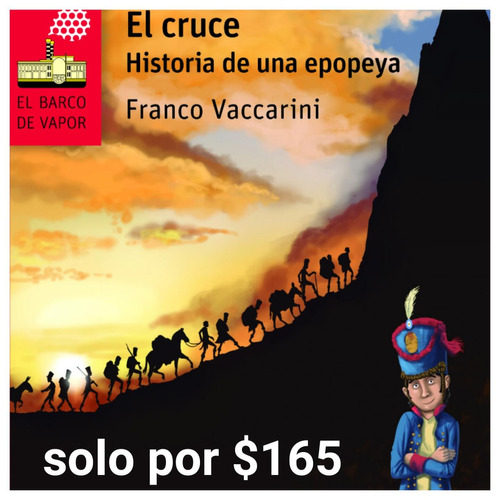 El Cruce, Historia De Una Epopeya (franco Vaccarini) Nuevo