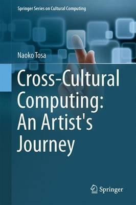 Cross-cultural Computing: An Artist's Journey - Naoko Tos...