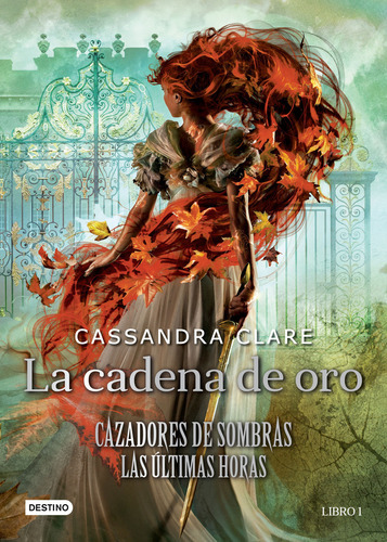 Cazadores Sombras Cadena Oro - Ultimas Horas 1 - Clare Libr