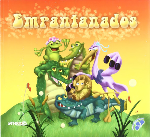 Empantanados - Aguacuentos, de No Aplica. Editorial Latinbooks, tapa blanda en español, 2009
