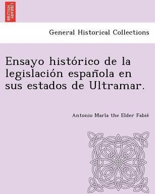 Libro Ensayo Histo Rico De La Legislacio N Espan Ola En S...