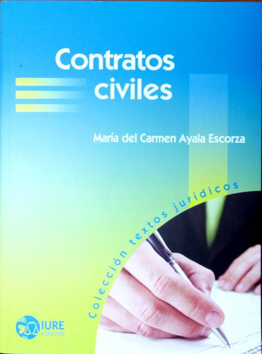 Contratos Civiles: Derecho Civil, De María Del Carmen Ayala Escorza. Editorial Iure Editores, Tapa Blanda, Edición 1a En Español, 2015