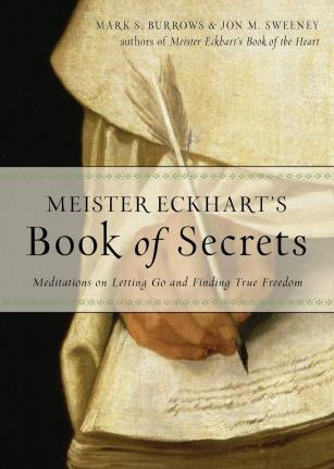 Libro Meister Eckhart's Book Of Secrets : Meditations On ...
