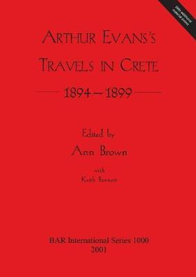 Libro Arthur Evans: Travels In Crete 1894-1899 - Keith Be...