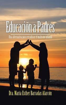 Libro Educaciãâ¯ãâ¿ãâ½n A Padres - Dra Maria Esther Ba...