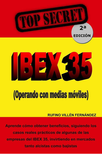 Libro: Top Secret: Ibex 35 (operando Con Medias Móviles) (sp