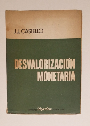 Desvalorización Monetaria - J. J. Casiello