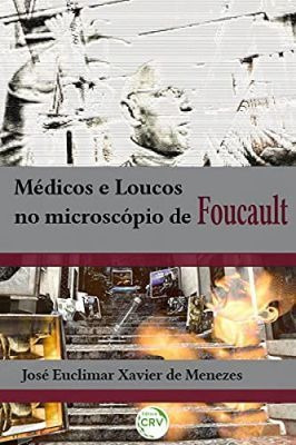 Medicos E Loucos No Microscopio De Foucault