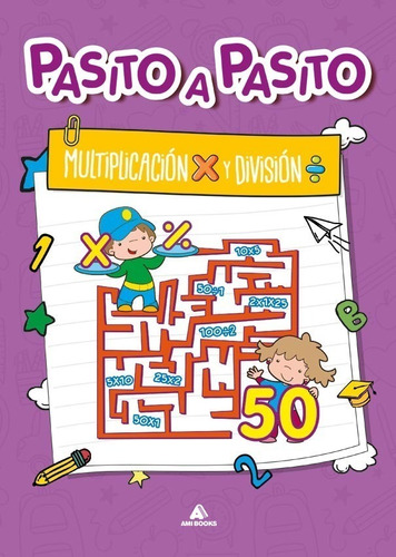 Multiplicacion Y Division - Pasito A Pasito
