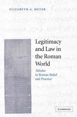 Libro Legitimacy And Law In The Roman World : Tabulae In ...