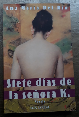 Siete Días De La Señora K - Ana María Del Río