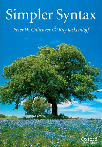 Simpler Syntax, De Peter W. Culicover. Editorial Oxford University Press, Tapa Blanda En Inglés