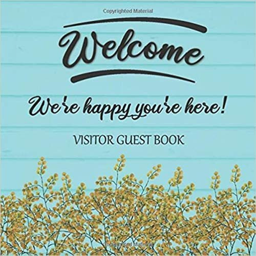 Visitor Guest Book Wee We're Happy You're Here!: Sign In Lo, De Realme Journals. Editorial Independently Published 9 Agosto 2019 En Inglés