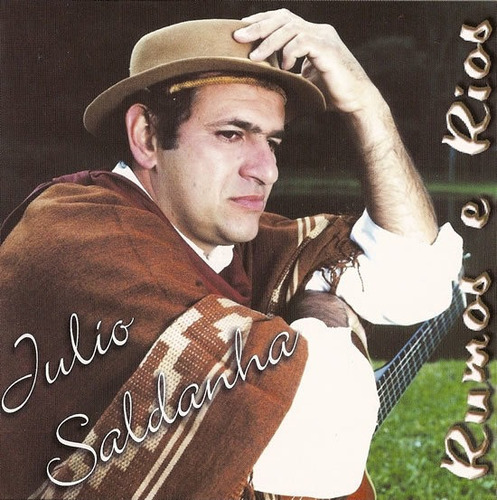 Cd - Julio Saldanha - Rumos E Rios