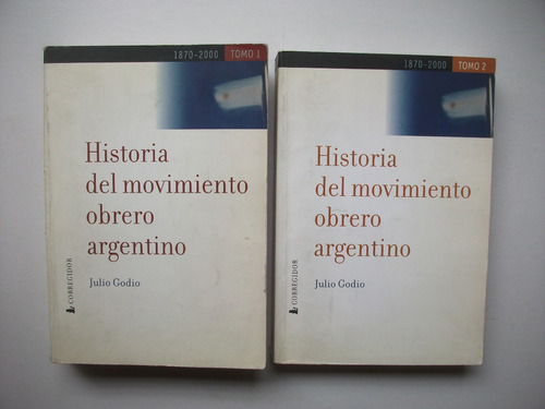 Historia Del Movimiento Obrero Argentino - Julio Godio - 2t
