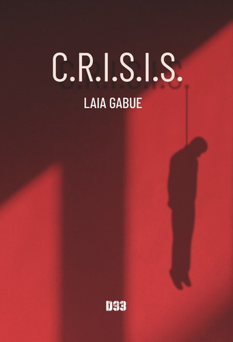 C.r.i.s.i.s., De Gabue, Laia. Editorial Distrito 93, Tapa Blanda En Español