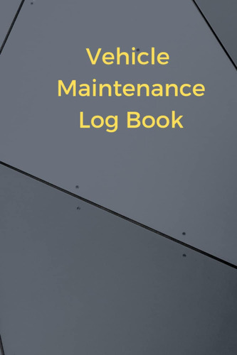 Libro: Vehical Maintenance Log Book: Vehicle Repair Log Book