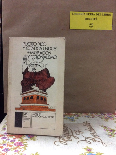 Puerto Rico Y Estados Unidos: Emigración Y Colonialismo