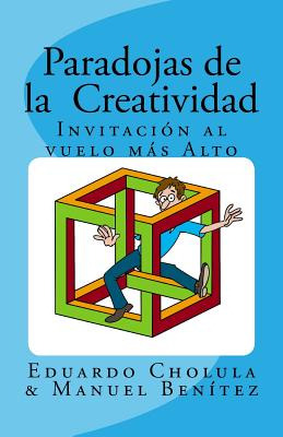 Libro Paradojas De La Creatividad: Invitaciã³n Al Vuelo M...