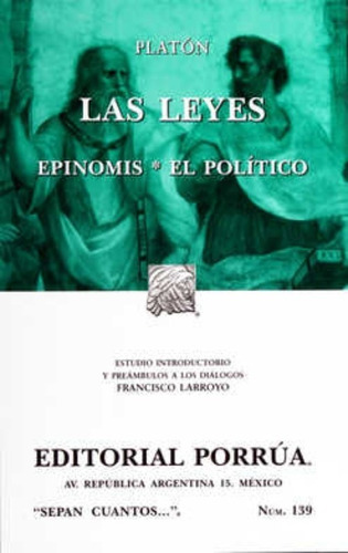 Las Leyes  Epinomis  El Político, De Platón. Editorial Ed Porrua (mexico) En Español