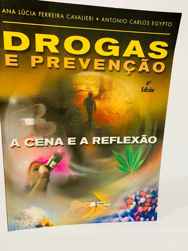 Livro - Drogas E Prevenção - A Cena E A Reflexão