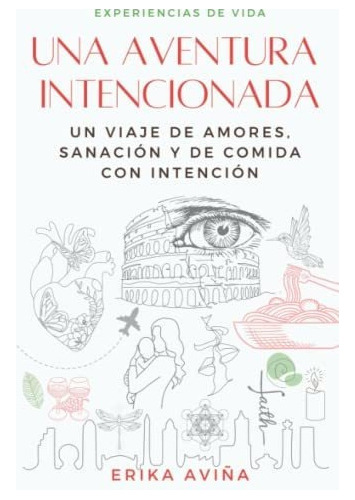 Libro : Una Aventura Intencionada Un Viaje De Amores,... 