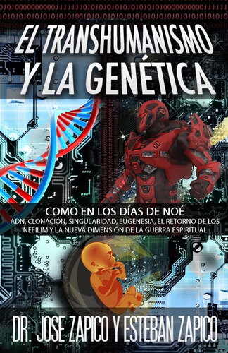 Libro: El Transhumanismo Y La Genética: Como En Los Días De 