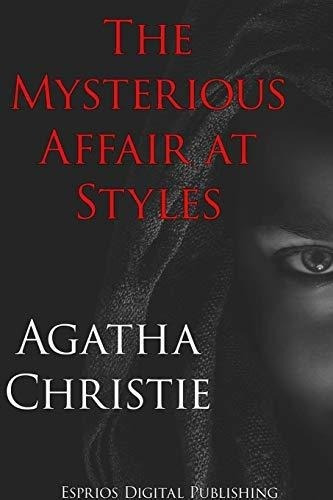 The Mysterious Affair At Styles (esprios Classics) -, De Christie, Aga. Editorial Blurb En Inglés