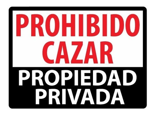Imagen 1 de 1 de Letrero Prohibido Cazar - Propiedad Privada 30x40 Cm