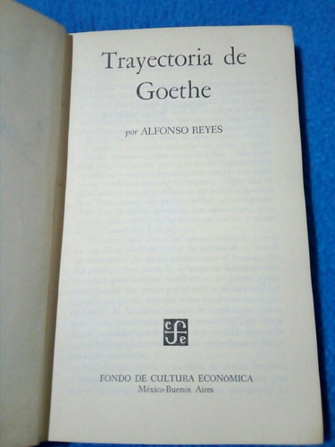 Alfonso Reyes, Trayectoria De Goethe 1954